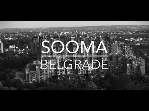 SOOMA - Belgrade (OFFICIAL VIDEO)