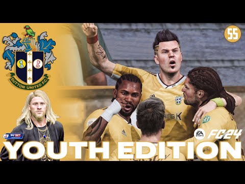 HOT FUDGE IS COOKING! | EA FC 24 CAREER MODE - YOUTH ACADEMY | SUTTON UNITED | EP55