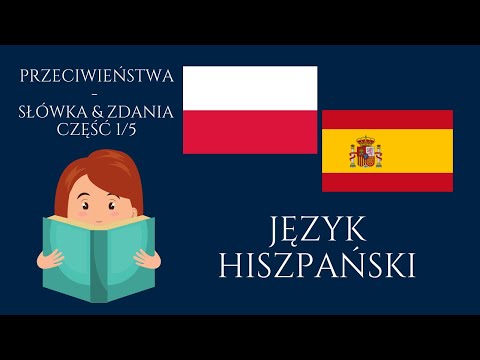 🟢 Hiszpański dla początkujących • Przeciwieństwa cz. 1 z 5 • Nauka hiszpańskiego od podstaw • Zdania
