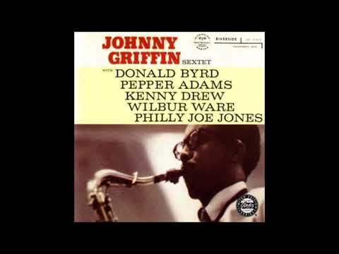 Johnny Griffin  - Johnny Griffin Sextet ( Full Album )