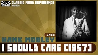 Hank Mobley - I Should Care (1957)