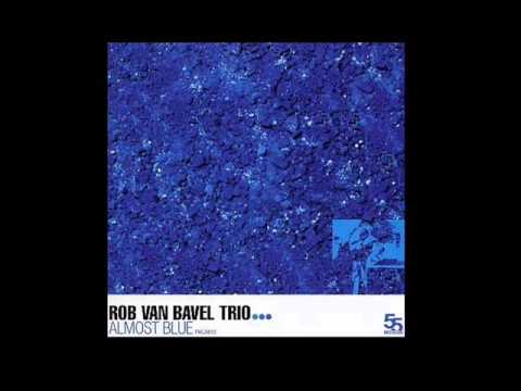 Rob van Bavel Trio - Like Someone in Love