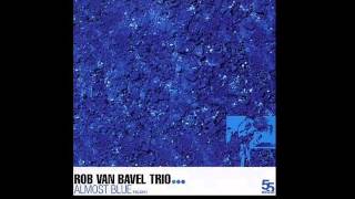 Rob van Bavel Trio - Like Someone in Love