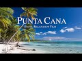 Punta Cana 4K Drone Video Dominican Republic 4K Relaxation Film