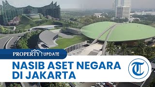 Ibu Kota akan Pindah ke Kalimantan Timur, Bagaimana Mekanisme Pengelolaan Aset Negara di Jakarta?
