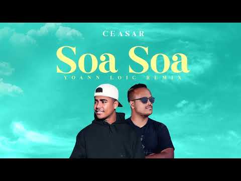 Ceasar - Soa Soa (Yoann Loïc Remix)