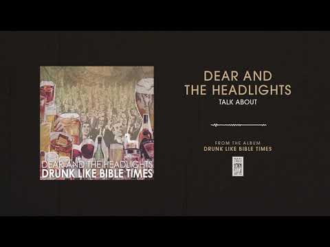 Talk About - Dear and the Headlights
