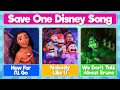 Save One Disney Song (with MUSIC 🎶)