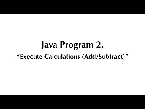 Java Program 2 Execute Calculations Addsubtract Java Programming Tutorial
