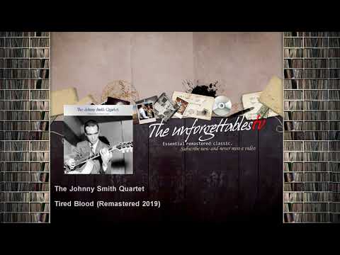 The Johnny Smith Quartet - Tired Blood - Remastered 2019