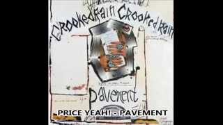 PRICE YEAH! - PAVEMENT