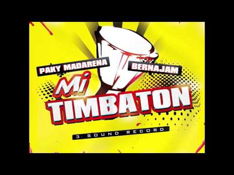 Mi Timbaton - Paky Madarena feat Berna Jam
