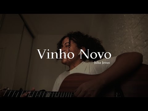 Vinho Novo- Júlia Jesus(COVER)