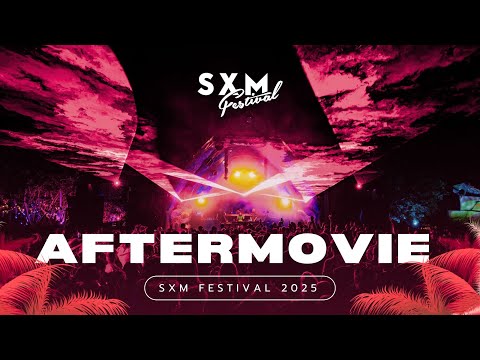 SXM FESTIVAL 2025 | OFFICIAL AFTERMOVIE