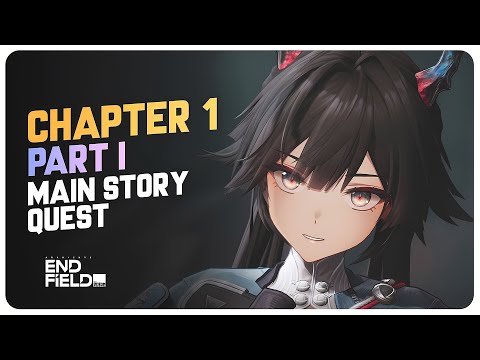 Arknights Endfield - Main Story Quest - Chapter 1 & Prologue (Part 1) Full Playthrough