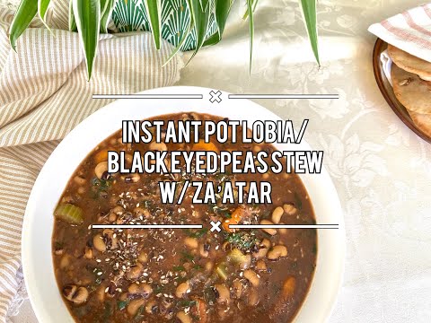 Instant Pot Lobia / Black Eyed Peas Stew with Za’atar|Dinner Made Easy