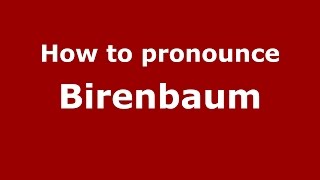How to pronounce Birenbaum