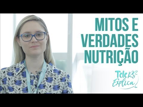 TeleRS Explica - Mitos e Verdades da Nutrição