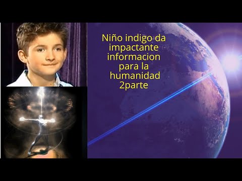 NIÑO da IMPORTANTE INFORMACION para la humanidad PARTE 2