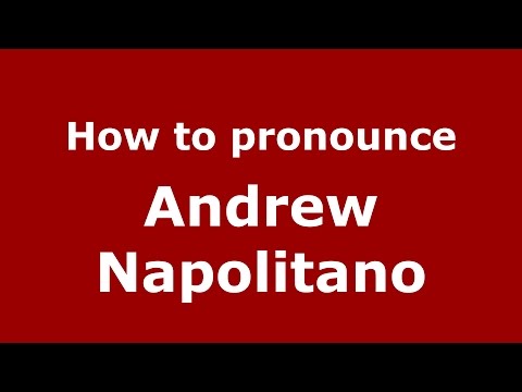 How to pronounce Andrew Napolitano (American English/US) - PronounceNames.com