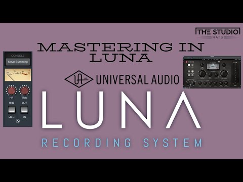 Universal Audio LUNA - Mastering Using UAD Plugins