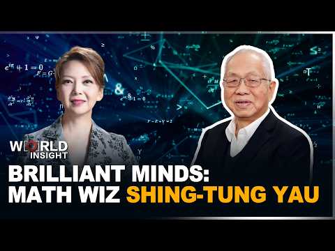 Brilliant Minds: Renowned mathematician Shing-Tung Yau