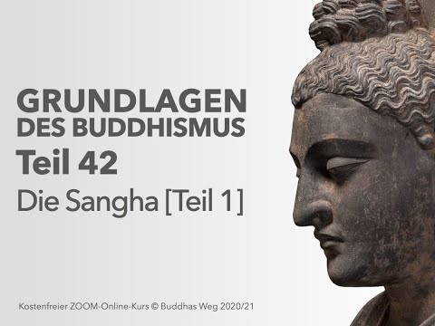 Grundlagen des Buddhismus - 42 - Die Sangha [Teil 1]