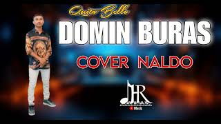 Download lagu DOMIN BURAS (Quito Bello) - NALDO Cover mp3