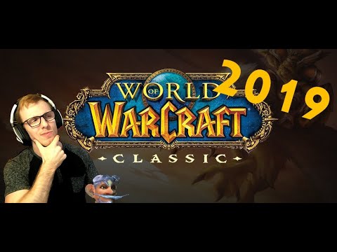 WAS IT WORTH IT? - WoW: Classic in year 2019