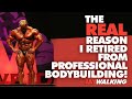 THE REAL REASON I RETIRED FROM PROFESSIONAL BODYBUILDING-JAYWALKING