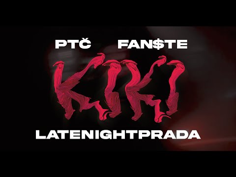 LATENIGHTPRADA x PTČ x FAN$TE - KIKI (VISUALIZER)