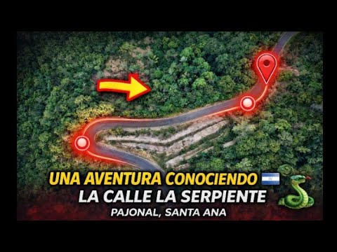 La Calle La Serpiente 🐍 | Ruta real al Pajonal desde Santa Ana 🇸🇻