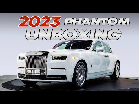 2023 ROLLS ROYCE PHANTOM UNBOXING