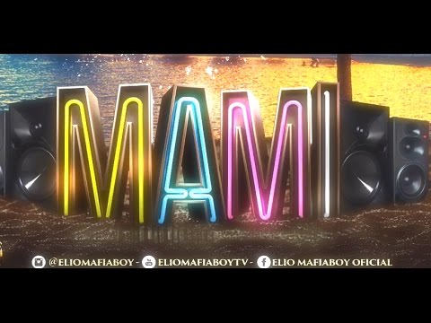 Elio MafiaBoy - Mami (AUDIO)