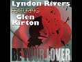 Lyndon%20Rivers%20feat.%20Glen%20Kirton%20-%20Be%20Your%20Lover