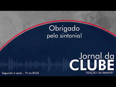 Jornal da Clube - 08/04/2025 - Edição da Manhã