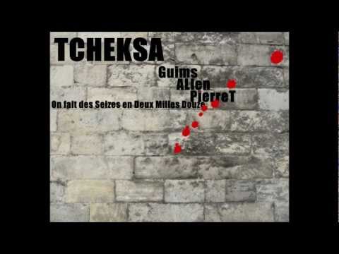 TCHEKSA - C'est juste un freestyle by Guims & PierreT
