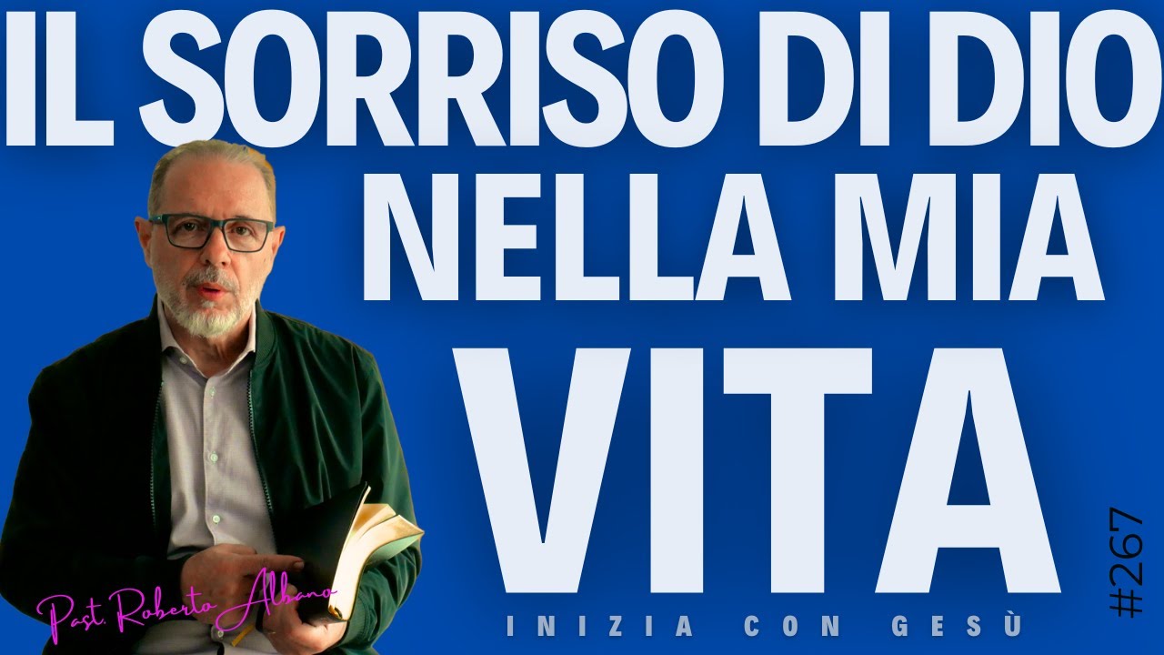 INIZIA CON GESÙ - "Il Sorriso di Dio nella nia Vita"