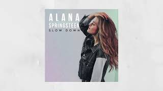 Alana Springsteen - Slow Down