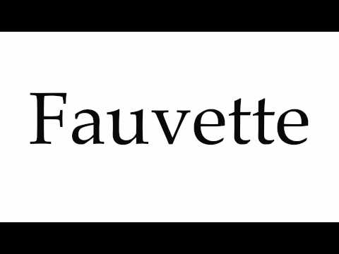 How to Pronounce Fauvette
