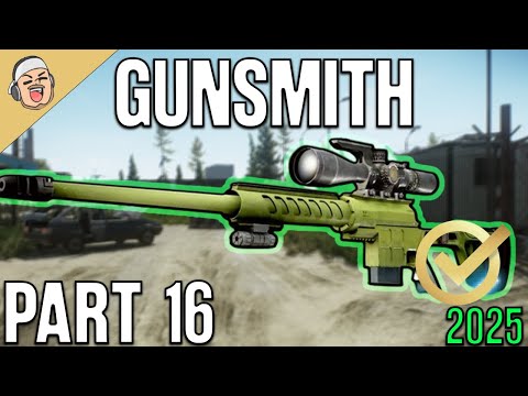 Gunsmith Part 16 2025 NEW - Mechanic Task Guide - Escape From Tarkov