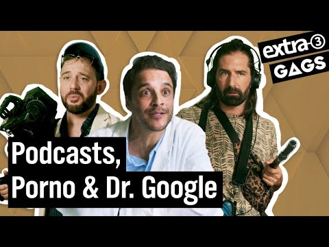 Der letzte Mann ohne Podcast, Hochkultur-Porno und Dr. Google | extra 3 | NDR