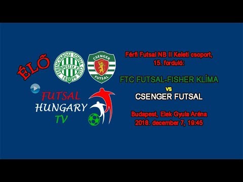 NBII: FTC Futsal-Fisher Klíma - Csenger Futsal (2018.12.07, stream)