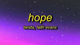 Twista - Hope (Lyrics) ft. Faith Evans | though i&#39;m hopeful yes i am hopeful for today