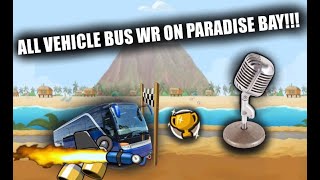 I Got An All Vehicle World Record With Bus On Paradise Bay! - An In Depth Analysis With My Voice.