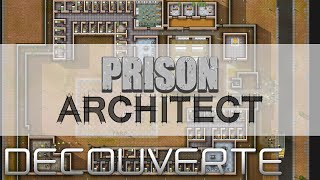 Prison Architect - Découverte