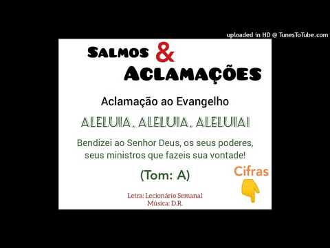 ALELUIA - BENDIZEI AO SENHOR DEUS (Salmos e Aclamações) - Salmos e Aclamaçõe