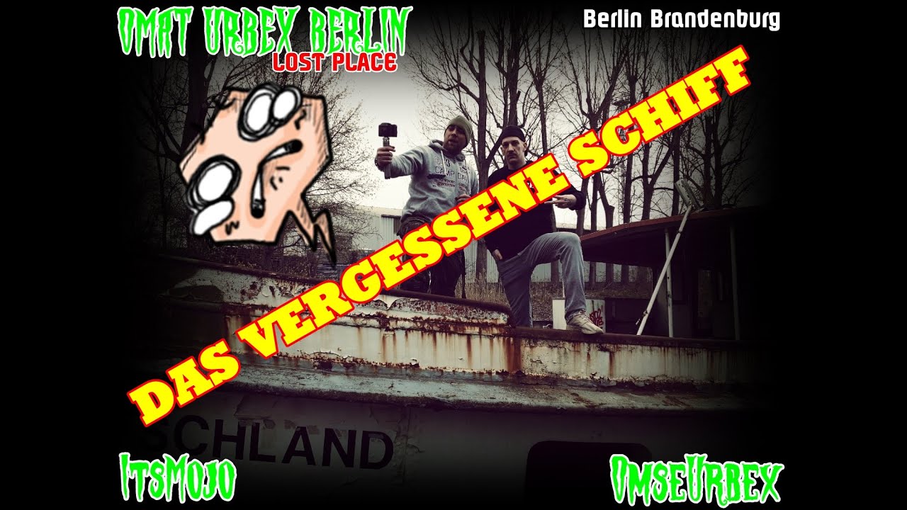 heute nemen wir euch wider mit OMAT URBEX BERLIN  das SCHIFF thumbnail