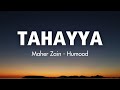 Maher Zain & Humood - Tahayya (Lyrics) World Cup 2022 | ماهر زين و حمود الخضر - تهيّا