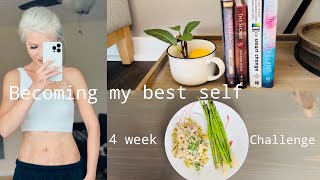 Becoming my best self in 4 weeks | part 1